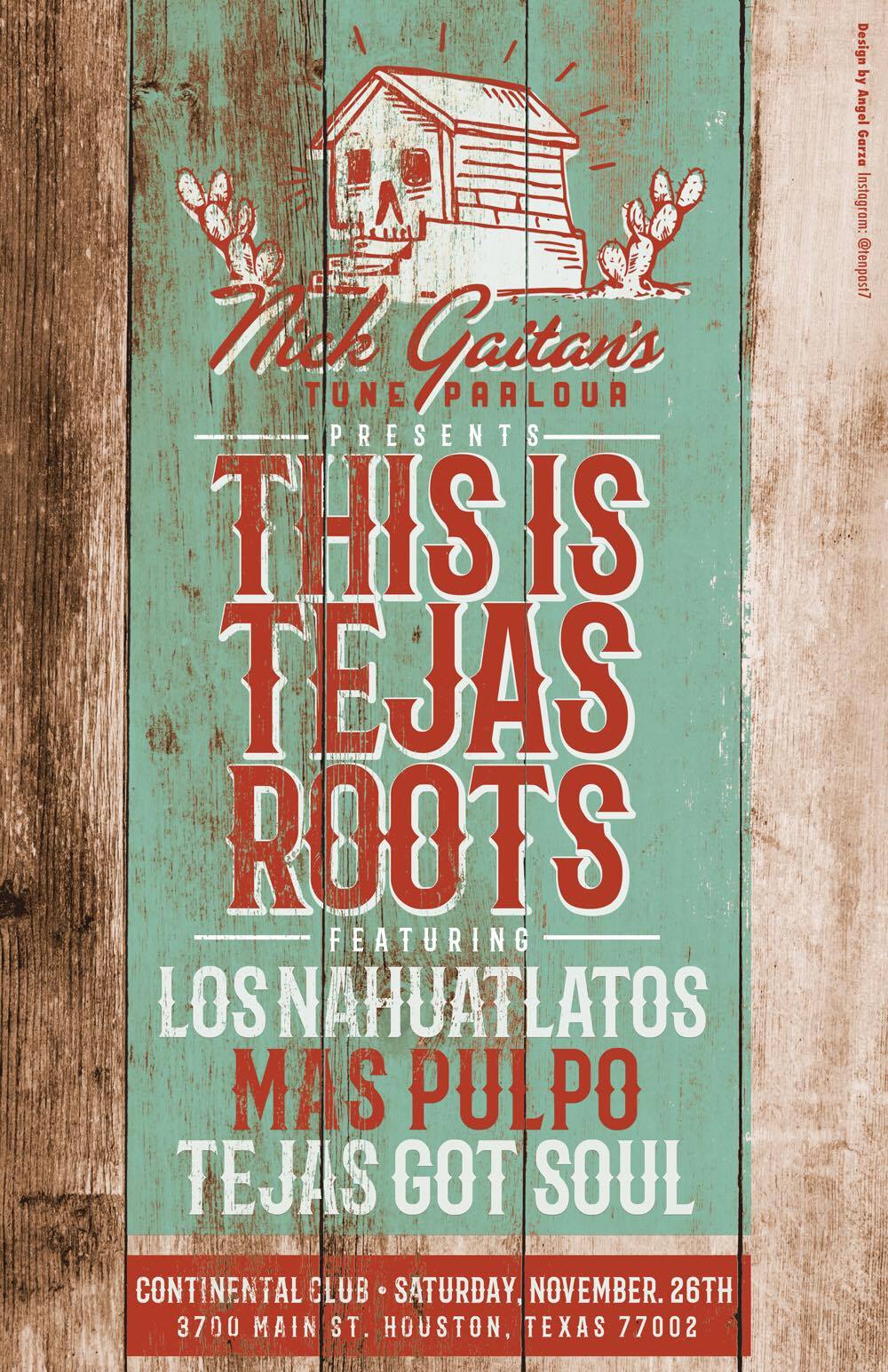 Nick Gaitan's Tune Parlour Presents: This is Tejas Roots - Continental CLub - Saturday 26th Novemeber 2016 - 3700 Main St. 77002